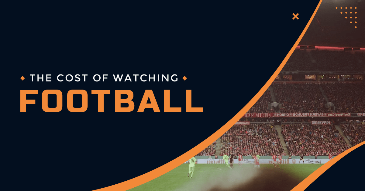 The Cost of Watching Football in the UK and Europe GB