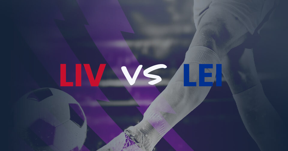 Liverpool v Leicester Betting Tips &amp;amp; Predictions